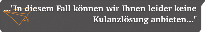 Veranstalter sagt: "In diesem Fall können wir Ihnen leider keine Kulanzlösung anbieten..."